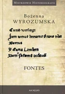 Historia świata - Avalon Fontes. Prace wybrane z dziejów średniowiecza i nauk pomocniczych historii Bożenna Wyrozumska - miniaturka - grafika 1
