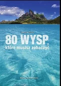 Albumy krajoznawcze - 80 wysp, które musisz zobaczyć - miniaturka - grafika 1