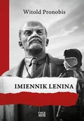 Felietony i reportaże - Imiennik Lenina - miniaturka - grafika 1