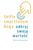 Religia i religioznawstwo - Selfie smartfonem Boga. Odkryj swoją wartość - miniaturka - grafika 1