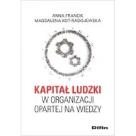 Ekonomia - Kapitał ludzki w organizacji opartej na wiedzy Francik Anna Kot-Radojewska Magdalena - miniaturka - grafika 1