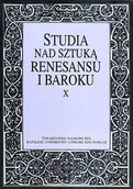 Książki o kulturze i sztuce - Studia nad sztuką renesansu i baroku X. Programy ideowe w przedsiewzięciach artystycznych w XVI-XVIII wieku - miniaturka - grafika 1