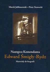 Edward Śmigły Rydz Następca komendanta