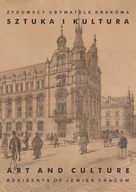Historia świata - Żydowscy obywatele Krakowa T.2 Sztuka i kultura Praca zbiorowa - miniaturka - grafika 1