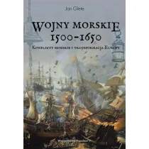 Glete Jan Wojny morskie 1500-1650. Konflikty morskie i ...