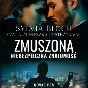 Zmuszona. Niebezpieczna znajomość - Audiobooki - romanse - miniaturka - grafika 1