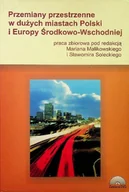 Nauki przyrodnicze - Przemiany przestrzenne w dużych miastach Polski i Europy Środkowo - Wschodniej - miniaturka - grafika 1