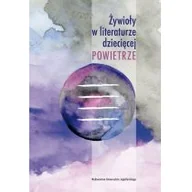 Nauka - Żywioły W Literaturze Dziecięcej Powietrze Praca zbiorowa - miniaturka - grafika 1