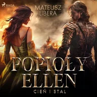 Audiobooki - fantastyka i horror - Popioły Ellen. Cień i stal - miniaturka - grafika 1