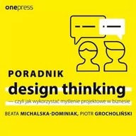 Audiobooki - biznes i ekonomia - Poradnik design thinking - czyli jak wykorzystać myślenie projektowe w biznesie - miniaturka - grafika 1