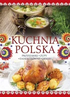 Kuchnia polska - Kuchnia polska. Przystawki. Zupy. Dania główne Desery - miniaturka - grafika 1