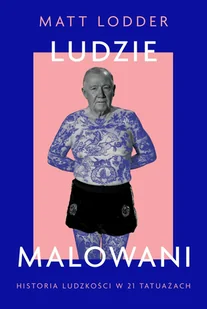Ludzie malowani. Historia ludzkości w 21 tatuażach - E-booki - literatura faktu - miniaturka - grafika 1