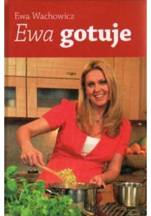 Promiss Ewa Wachowicz Ewa gotuje - Książki kucharskie - miniaturka - grafika 2