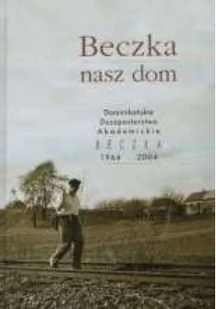 Beczka nasz dom - Felietony i reportaże - miniaturka - grafika 1