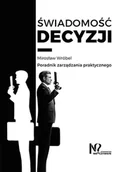 Biznes - Świadomość decyzji - Wróbel Mirosław - miniaturka - grafika 1