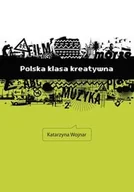 Kulturoznawstwo i antropologia - Polska klasa kreatywna - miniaturka - grafika 1