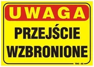 Akcesoria do przyczep i kamperów - TABLICA 35*25CM UWAGA! PRZEJŚCIE WZBRONIONE - miniaturka - grafika 1
