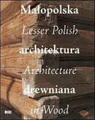 Książki o kulturze i sztuce - Małopolska architektura drewniana - miniaturka - grafika 1