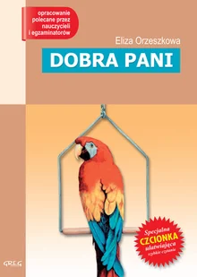 Greg Dobra Pani. Lektura z opracowaniem - Eliza Orzeszkowa - Lektury szkoła podstawowa - miniaturka - grafika 1