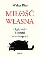 Rozwój osobisty - Miłość własna. O głębokiej i szczerej samoakceptacji - miniaturka - grafika 1