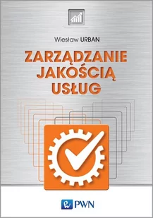 ZARZĄDZANIE JAKOŚCIĄ USŁUG Wiesław Urban - Zarządzanie - miniaturka - grafika 1