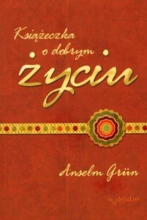 Książeczka o dobrym życiu - Aforyzmy i sentencje - miniaturka - grafika 1