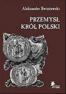 Historia Polski - Przemysł. Król Polski - miniaturka - grafika 1