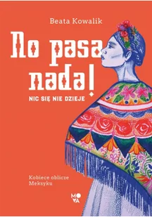 No pasa nada! Nic się nie dzieje - Felietony i reportaże - miniaturka - grafika 2
