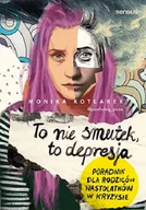 Poradniki dla rodziców - To nie smutek, to depresja - miniaturka - grafika 1
