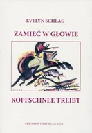 Poezja - Zamieć w głowie Kopfschnee treibt - Evelyn Schlag - miniaturka - grafika 1