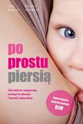 Mamania Po prostu piersią - Tracey Murkett, Gill Rapley