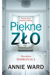 Annie Ward Piękne zło - Kryminały - miniaturka - grafika 2