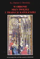 Religia i religioznawstwo - W obronie Mszy Świętej i tradycji katolickiej - miniaturka - grafika 1