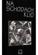 Felietony i reportaże - Na schodach Klio - miniaturka - grafika 1