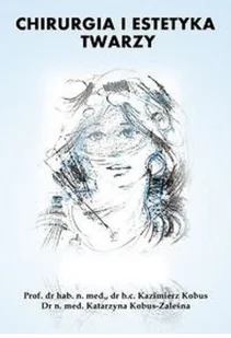 Chirurgia i estetyka twarzy - Książki medyczne - miniaturka - grafika 1