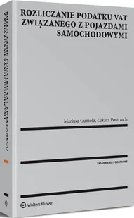 Rozliczanie podatku VAT związanego z pojazdami samochodowymi Mariusz Gumola - Prawo Rozliczanie podatku VAT związanego z pojazdami samochodowymi Mariusz Gumola - Prawo - miniaturka - grafika 1