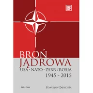 Militaria i wojskowość - Broń jądrowa w kształtowaniu bezpieczeństwa - Stanisław Zarychta - miniaturka - grafika 1