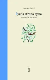 Żyzna strona życia - Urszula Kozioł - Poezja - miniaturka - grafika 1