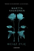Horror, fantastyka grozy - Wciąż żyję - Kaukonen Martta - miniaturka - grafika 1