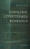 Biografie i autobiografie - Chwalebne Czyny Cesarza Konrada II - miniaturka - grafika 1