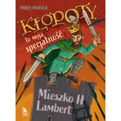 Fantasy - Kłopoty to moja specjalność. Mieszko II Lambert - miniaturka - grafika 1