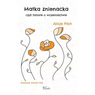 Psychologia - Impuls Matka znienacka, czyli historie o wcześniactwie Alicja Pilch - miniaturka - grafika 1