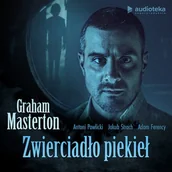 Audiobooki - kryminał, sensacja, thriller - Zwierciadło piekieł Graham Masterton - miniaturka - grafika 1
