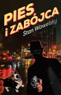 Kryminały - Pies i zabójca Stan Wawelsky - miniaturka - grafika 1