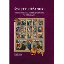 Święty różaniec z rozmyślaniami i modlitwami - Religia i religioznawstwo - miniaturka - grafika 1