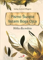 Religia i religioznawstwo - Pismo Święte listem Boga Ojca Biblia dla rodzin - bp Antoni Długosz - miniaturka - grafika 1