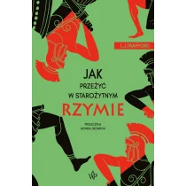 Jak przeżyć w starożytnym Rzymie - Historia świata - miniaturka - grafika 1