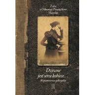Biografie i autobiografie - Dziwne Jest Serce Kobiece Wspomnienia Galicyjskie Zofia Skąpska Z Odrowąż-Pieniążków - miniaturka - grafika 1