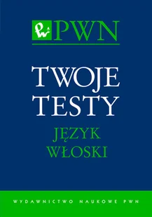 Twoje Testy Język Włoski - Książki do nauki języka włoskiego - miniaturka - grafika 1