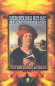 Filozofia i socjologia - Paracelsus Lekarz, Alchemik. Sztuka Ognia - miniaturka - grafika 1